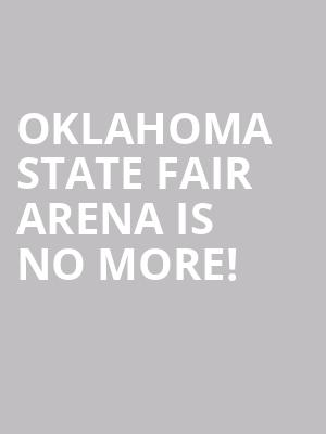 Oklahoma State Fair Arena is no more